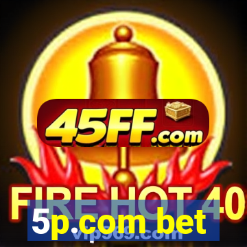 5p.com bet